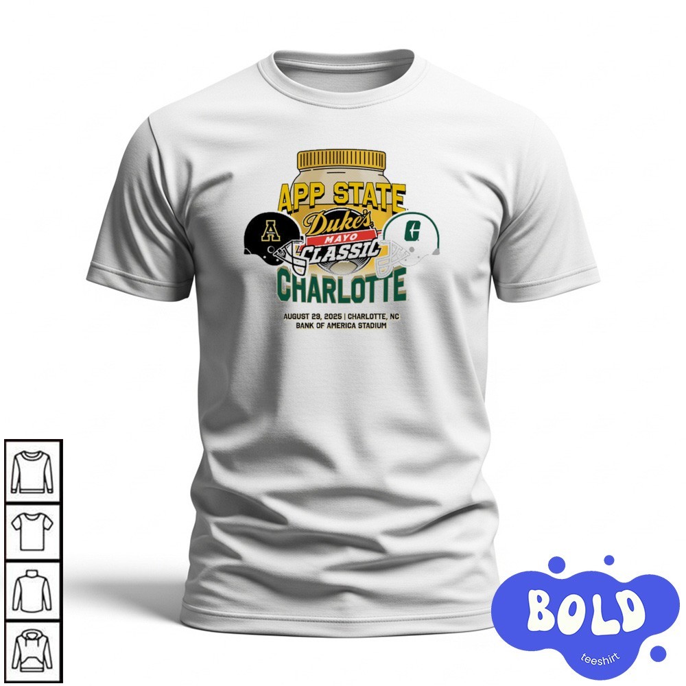 Premium Charlotte 49ers Vs App State Mountaineers Duke's Mayo Classic Charlotte August 29, 2025 Charlotte, Nc Bank Of America Stadium Head To Head Shirt